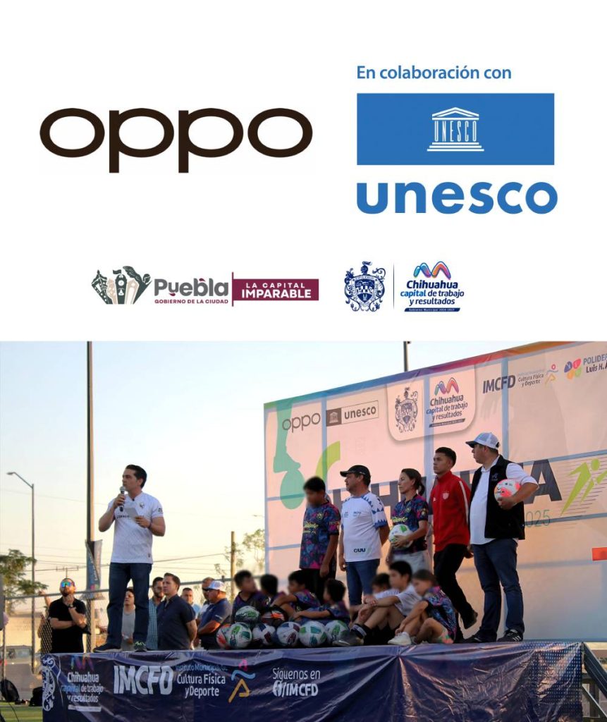 04OPPO is partnering with UNESCO the municipal institutes of Sports of Puebla and Chihuahua to support aspiring young football players in the country OPPO & Perlawanan Akhir Liga Juara-Juara UEFA: Memacu Inovasi Bola Sepak Di Dalam dan Di Luar Padang 04OPPO is partnering with UNESCO the municipal institutes of Sports of Puebla and Chihuahua to support aspiring young football players in the country OPPO & Perlawanan Akhir Liga Juara-Juara UEFA: Memacu Inovasi Bola Sepak Di Dalam dan Di Luar Padang