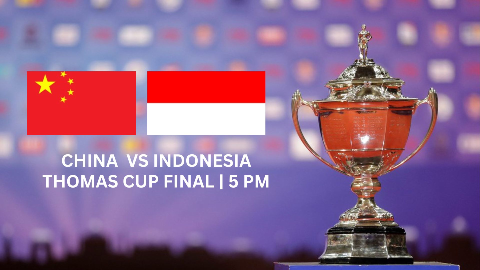 Siaran Langsung Thomas Cup Final: China vs Indonesia (Live Streaming)
