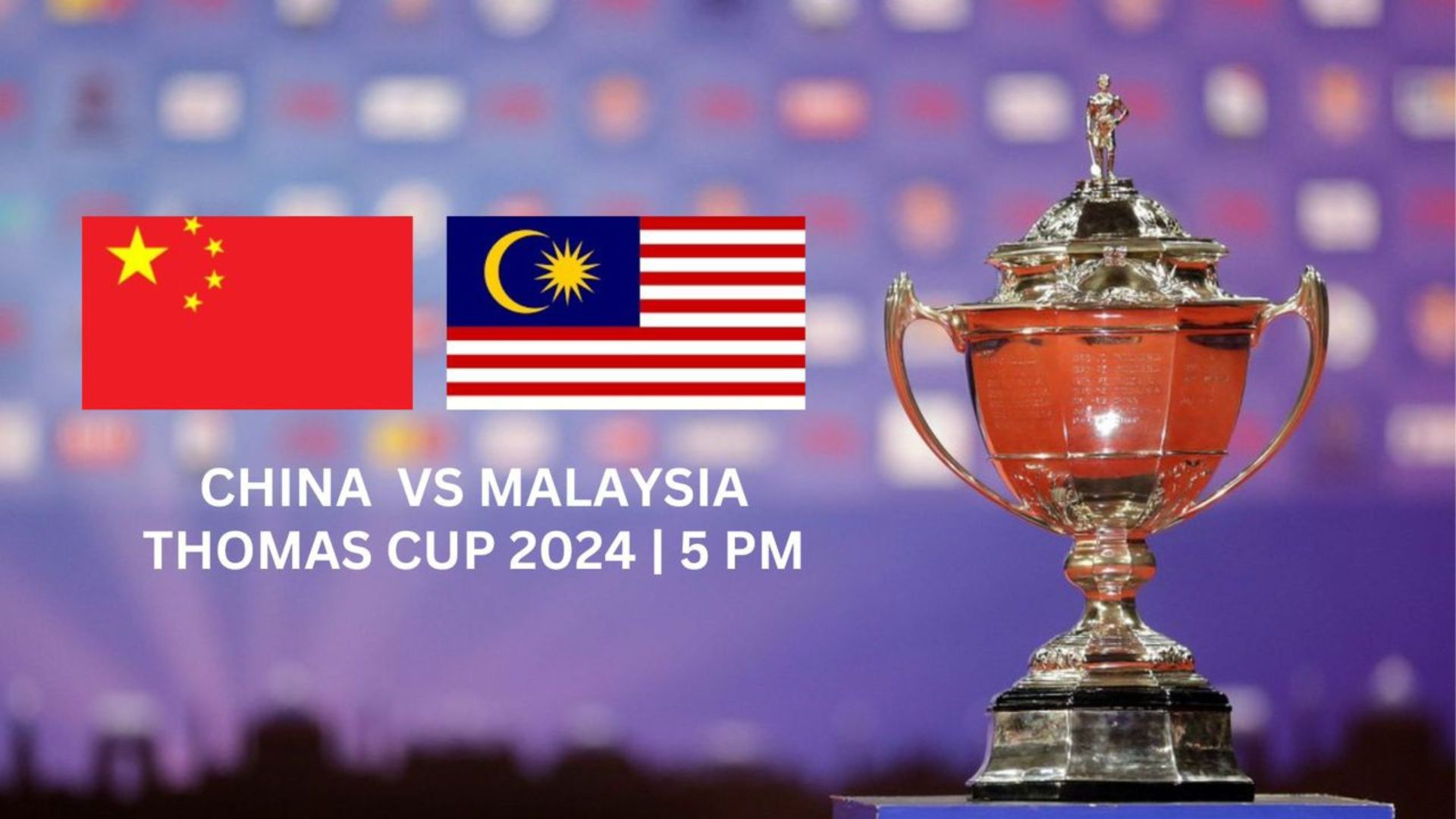 Siaran Langsung Thomas Cup: China vs Malaysia (Live Streaming)