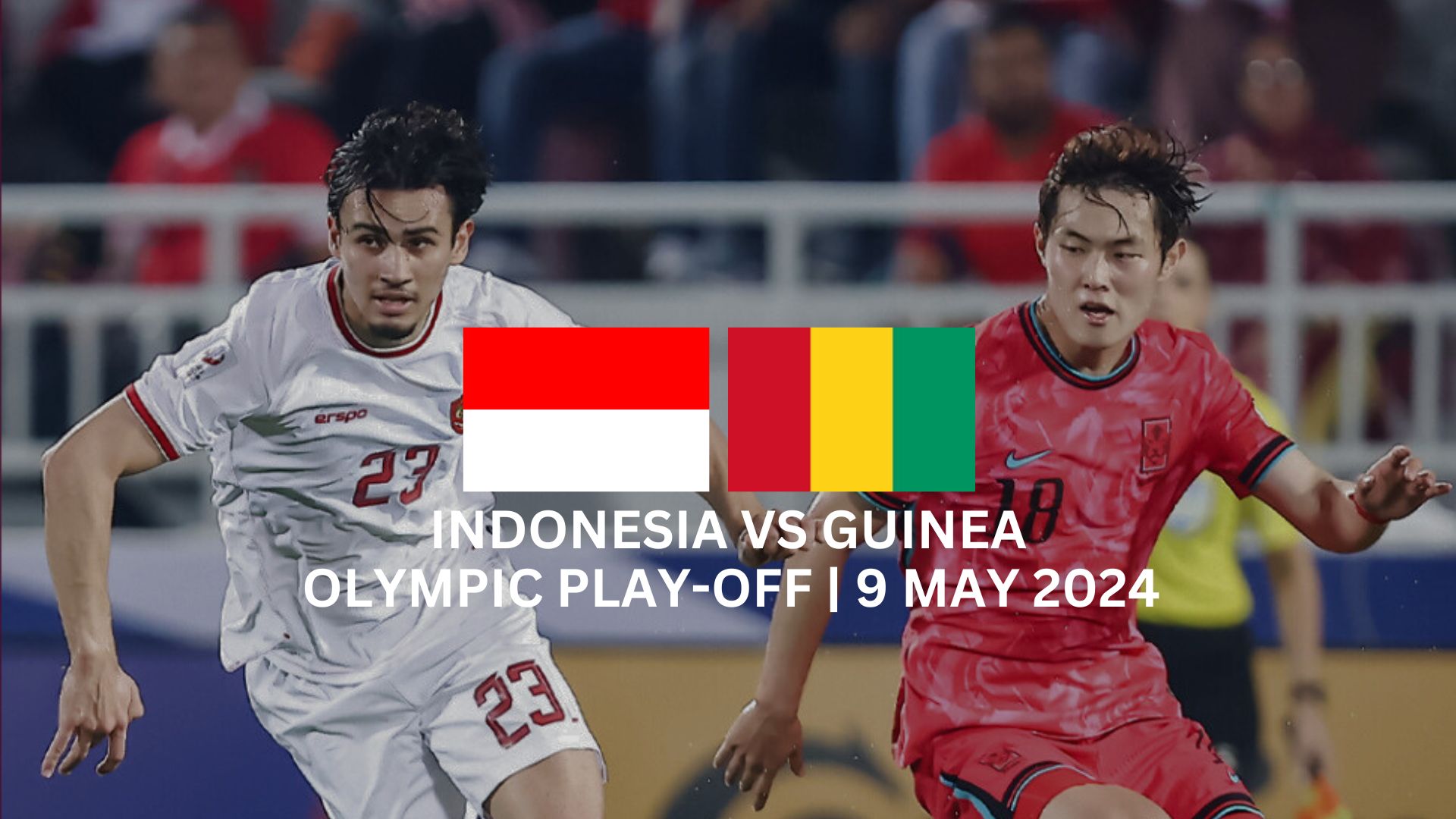 Link Live Streaming Timnas Indonesia U-23 Vs Guinea, Play-off Olimpiade