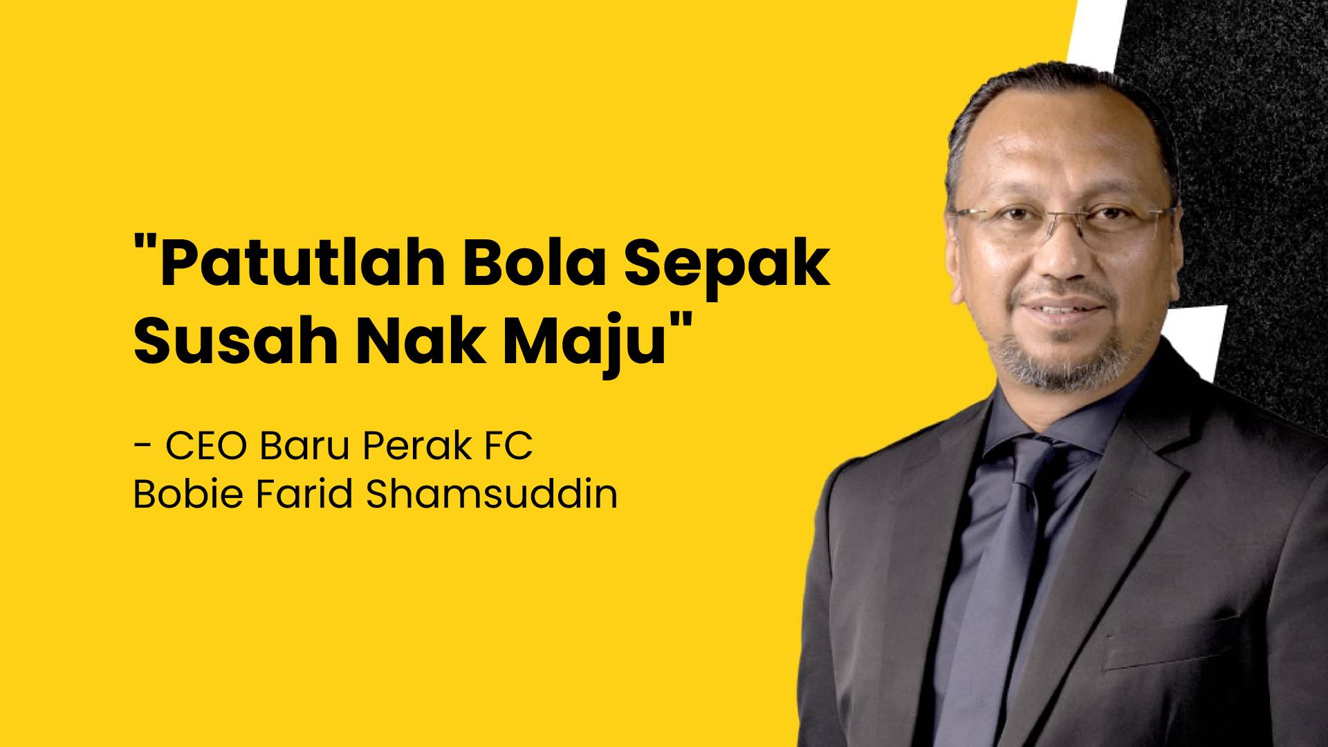 arie sham bola sepak perak "Patutlah Bola Sepak Susah Nak Maju" - CEO Baru Perak FC
