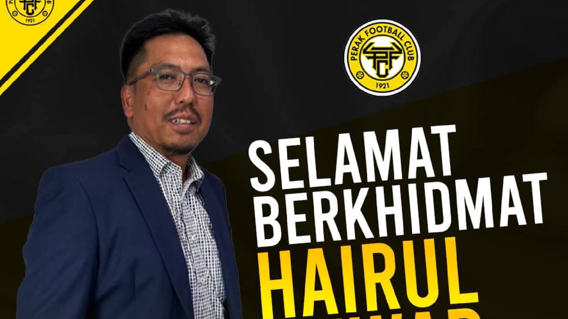 Hairul Anwar Dilantik Sebagai CEO Baru Perak FC